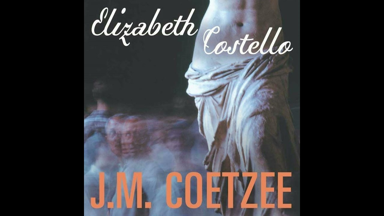 Elizabeth Costello by J.M. Coetzee - YouTube