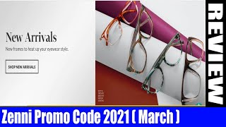 Zenni Promo Code 2021 (March) - Get The Latest Codes Available - Watch It Now !  DodBuzz