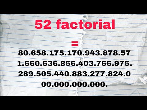 52 factorial is crazy!