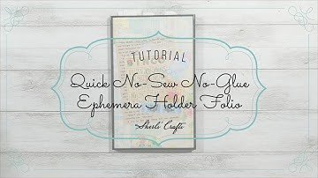 Quick No Sew No Glue Ephemera Holder Folio Tutorial