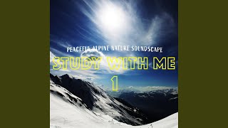 Peaceful Alpine Nature Soundscape, Pt. 2