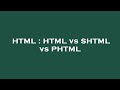 HTML : HTML vs SHTML vs PHTML