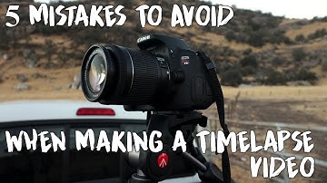 5 mistakes to Avoid on TimeLapse (video)