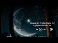 ArchyFreeman/justOne/Suno.ai - Beautiful Night (Drum'n'bass)
