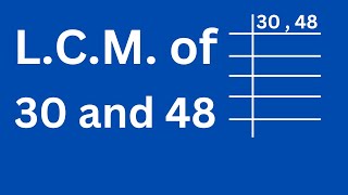 LCM of 30 and 48