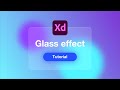 How to create a glass effect in Adobe XD | Glassmorphism tutorial