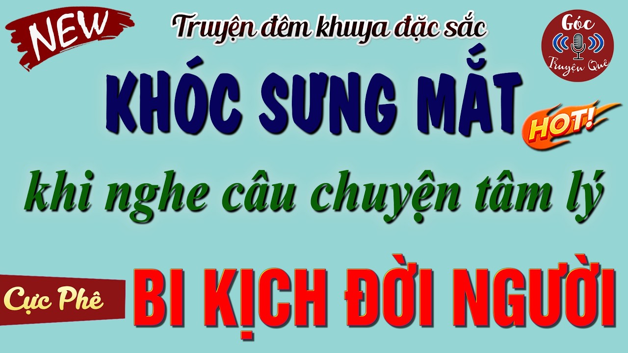 Khóc Đẫm Nước Mắt Khi Nghe Câu Truyện: 