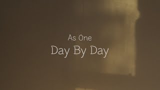 Day by Day - As One