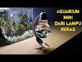 aquarium mini dari barang bekas |aquarium dari barang bekas