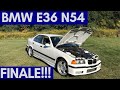 FINALE VIDEO!!   E36 N54 Swap Was Sooo Worth It!!!