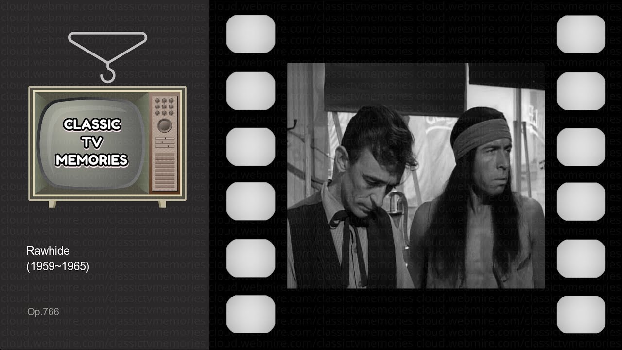 Rawhide (1959~1965) ･ Classic TV Memories