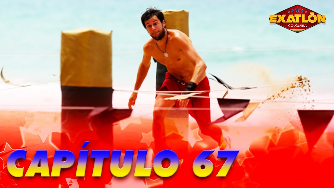 Exatlón Colombia | Capítulo 67