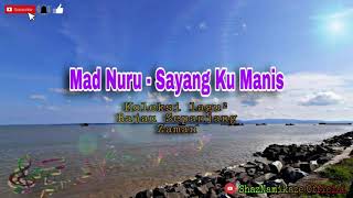 Download Lagu Mad Nuru - Sayang Ku Manis | Lagu Bajau | Leleng MP3