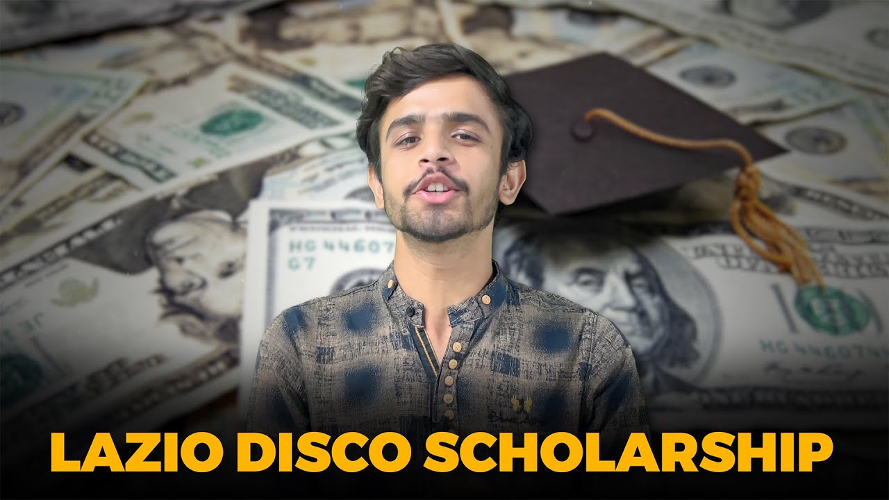 Get Rs. 6,70,000 in Lazio Disco Scholarship 2023 | Benefits | Deadline | Process
