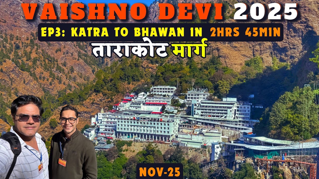 Vaishno Devi 2025 | EP3:  Katra to Bhawan via Tarakote Marg | 