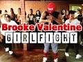 Girlfight - Brooke Valentine - Choreography by -  Brooklyn Jai