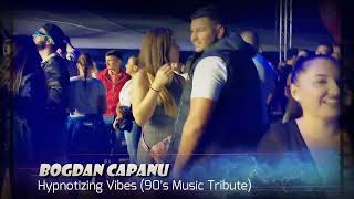 Bogdan Capanu (Project 29) - Hypnotizing Vibes (90's Music Tribute)