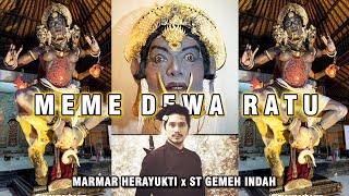 MEME DEWA RATU FINISH - Mahakarya Marmar Herayukti x ST Gemeh Indah Denpasar