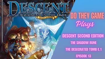 Descent: Journeys in the Dark (Second Edition) – The Shadow Rune – Boardgame playthrough E.13