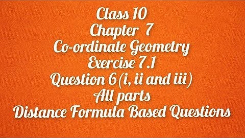 Class 10 || Chapter 7 || Coordinate Geometry || Question 6 || All parts (i), (ii) and (iii) || CBSE
