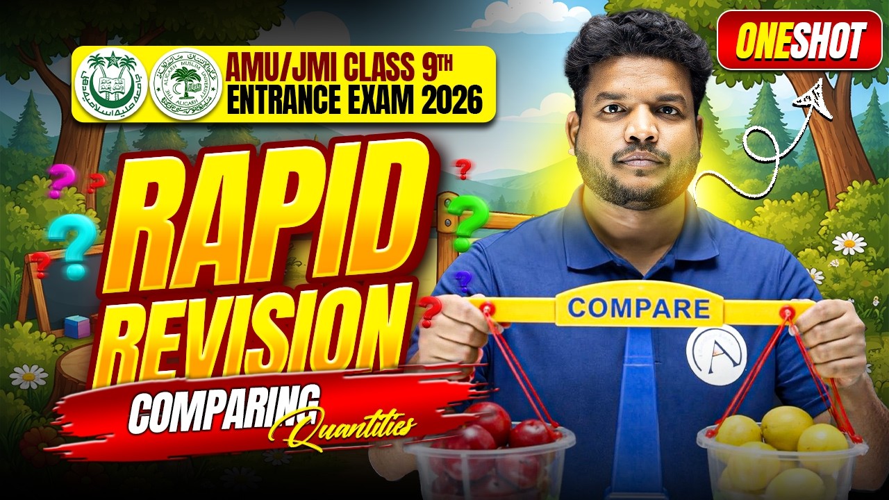 Comparing Quantities – One Shot Rapid Revision | AMU & JMI Class 9 Entrance 2026