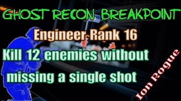 Ghost Recon Breakpoint, Engineer Rank 16,