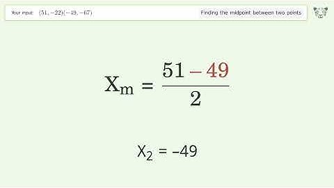 Find the midpoint between two points p1 (51,-22) and p2 (-49,-67): Step-by-Step Video Solution