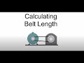 Calculating Belt Length Screencast Calculating Belt Length Screencast