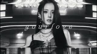 jisoo - your love (slowed   reverb)