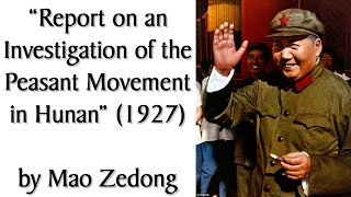 "Report on an Investigation of the Peasant Movement in Hunan" (1927) by Mao Zedong. Audiobook + Talk