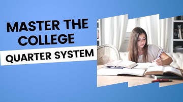 Master the College Quarter System