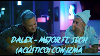 Dalex Ft Sech - Mejor (Acustico) Video Lyric LETRA