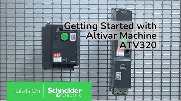 Getting Started with Altivar Machine ATV320 | Schneider Electric