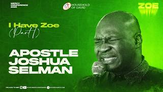 I HAVE ZOE - PART 2- MERCY CONFERENCE 2026 – ZOE || APOSTLE JOSHUA SELMAN