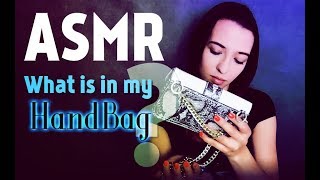 ASMR | What is in my Handbag?