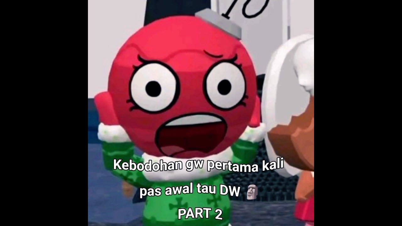 Bagian 2: Pas awal baru tau DW 😭🗿 