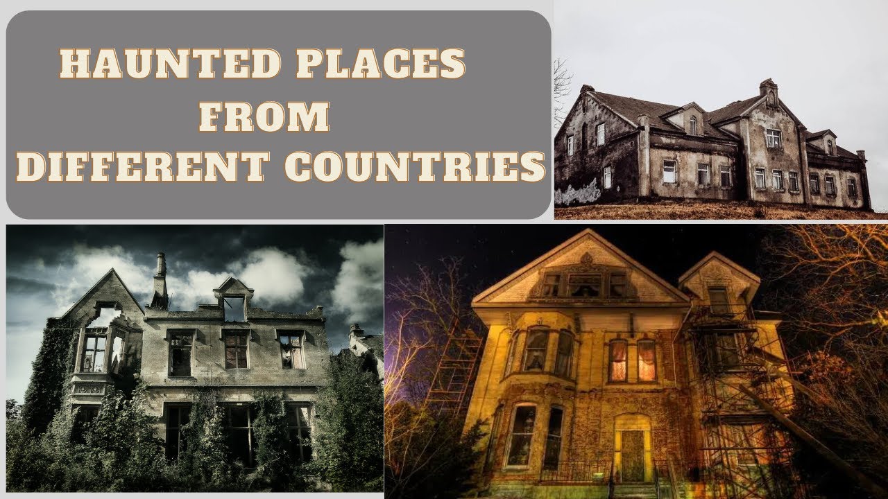 Haunted Places From Different Countries | Informative Video - YouTube