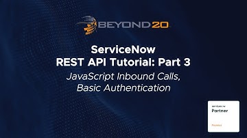 ServiceNow Rest API Tutorial Pt. 3: Javascript Inbound Calls, Basic Authentication