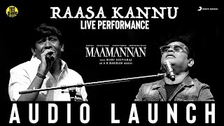 MAAMANNAN - Raasa Kannu Live Performace | Udhayanidhi Stalin | Vadivelu | A.R Rahman | Mari Selvaraj