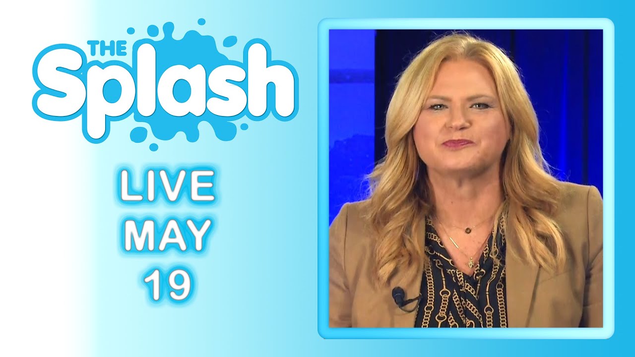 The Splash Live - May 19, 2022 - YouTube