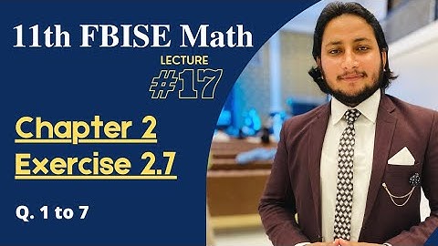 11th Class Math || Ch 2 Sets, Functions & Groups || Exercise 2.7