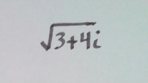 Square root of a complex number √(3+4i)