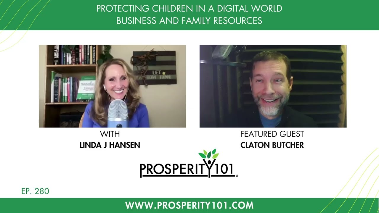 Protecting Children in a Digital World - Business and Family Resources with Claton Butcher [Ep. 280]