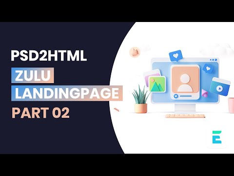 Hướng dẫn cắt psd sang HTML CSS toàn tập với Zulu LandingPage phần 2