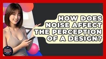 How Does Noise Affect The Perception Of A Design? - Graphic Design Nerd