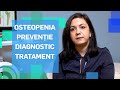 Sfatul Specialistului- Osteopenia de la diagnostic la tratament.Dr.Buzatu Casandra