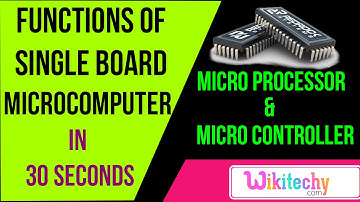 Functions of Single Board Microcomputer | Microprocessor and Microcontroller Interview Questions