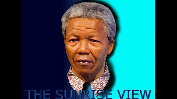 The Sunrise View - Nelson Mandela