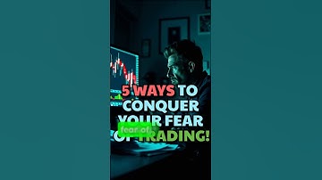 5 Proven Ways to Overcome Your Fear of Trading | Risk Management Tips for Traders