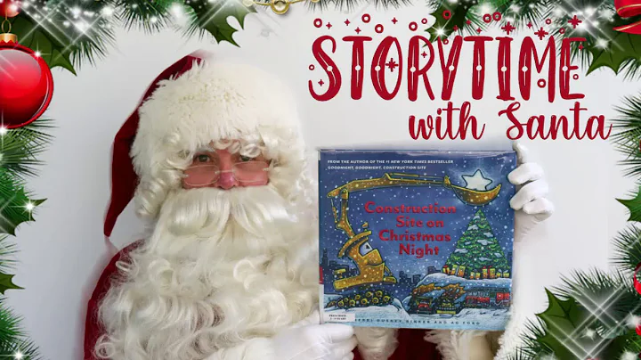 Storytime with Santa - Construction Site on Christmas Night